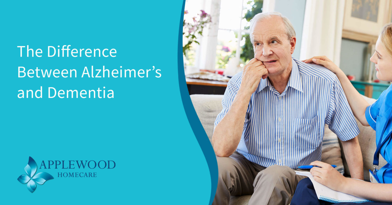 The Difference Between Alzheimers And Dementia Applewood Homecare
