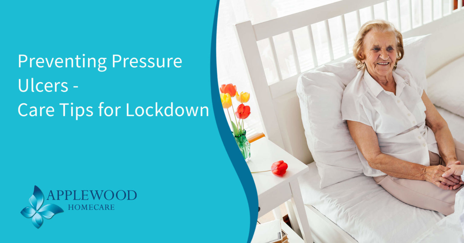 Preventing Pressure Ulcers Care Tips for Lockdown Applewood Homecare